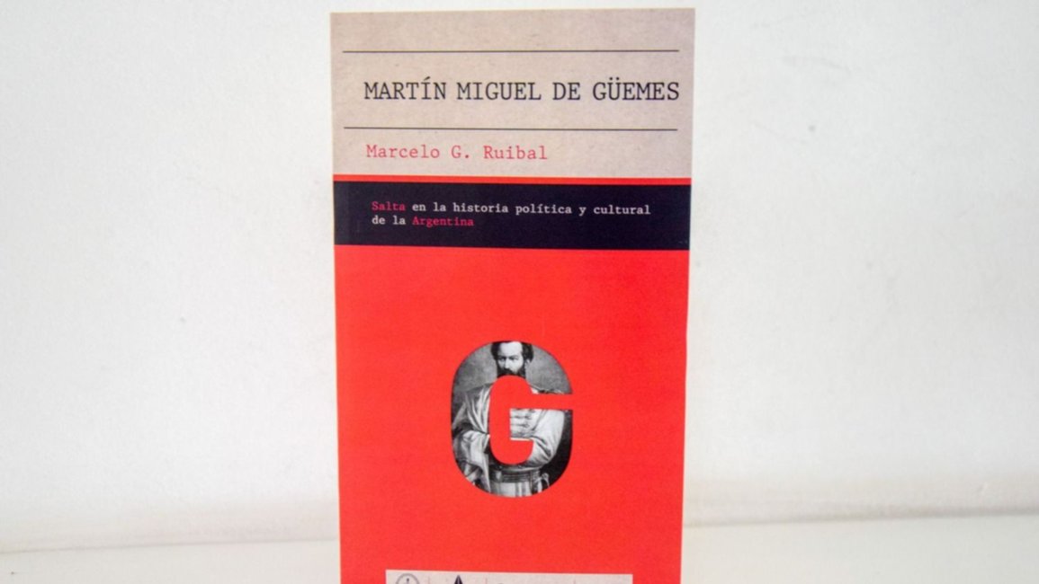 Güemes eterno: historia, mito y verdad en una publicación imprescindible 