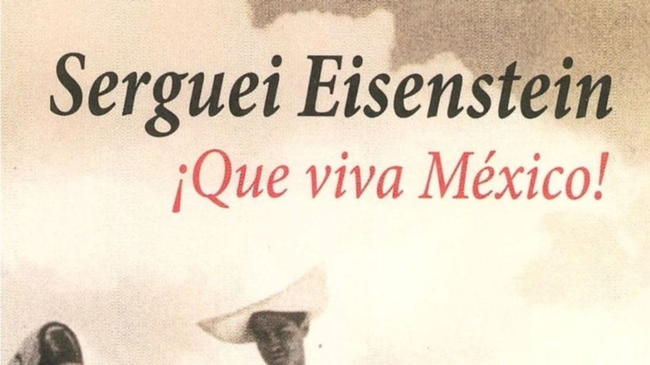 ¡Que viva México¡, la propuesta del Cine Club para mañana