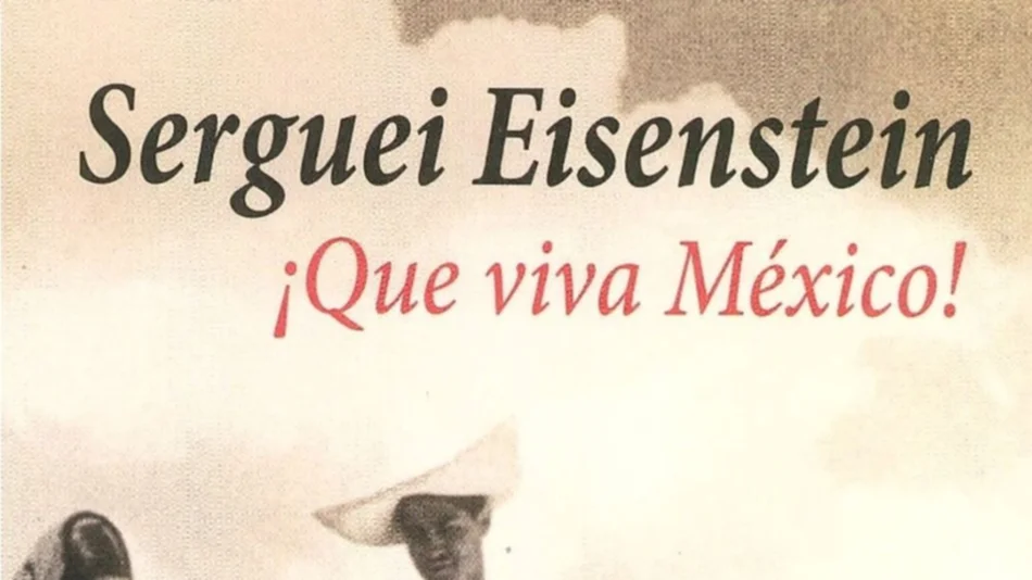 ¡Que viva México¡, la propuesta del Cine Club para mañana