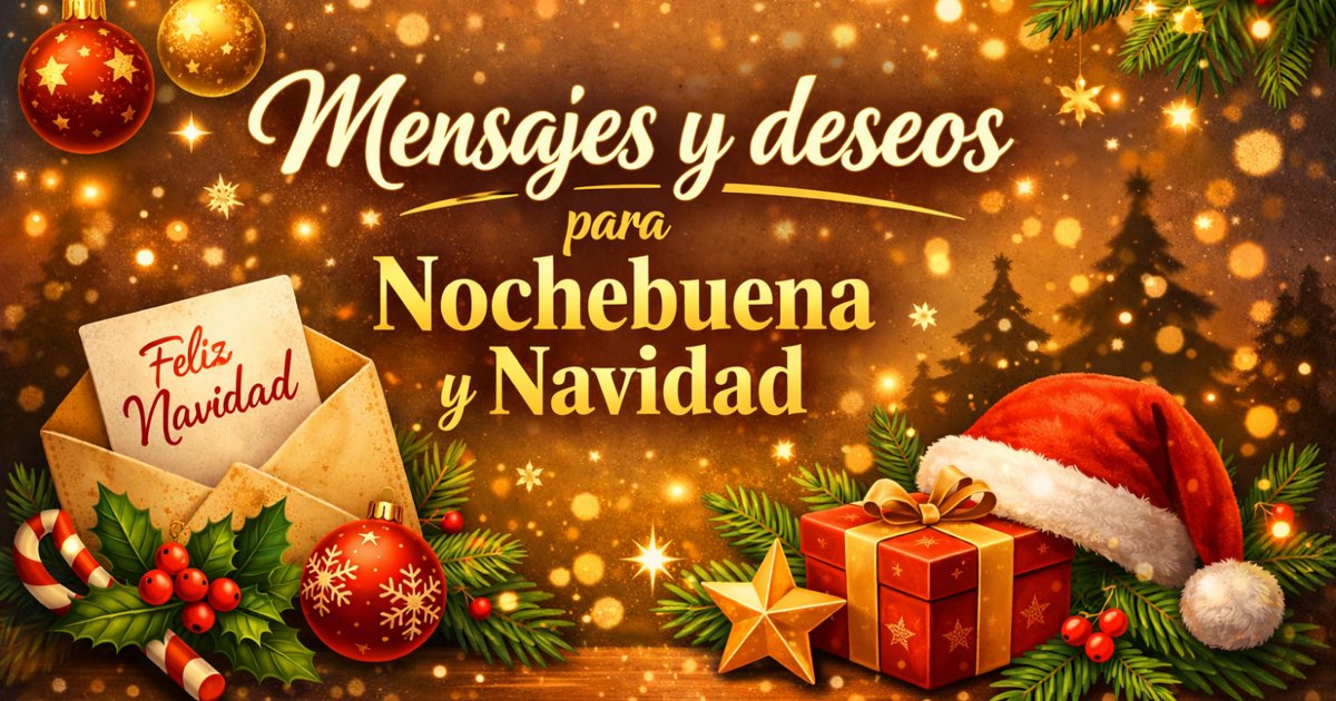 Las mejores frases para desear una feliz Navidad: mensajes cortos para ...